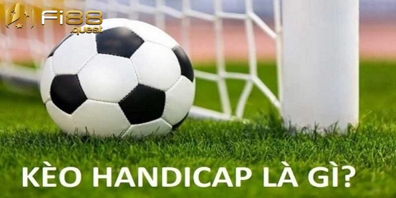 Giới thiệu về kèo bóng handicap